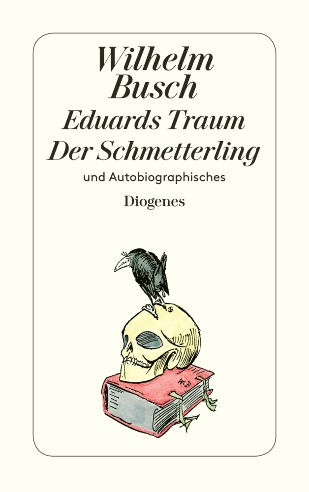 Cover: 9783257218992 | Eduards Traum / Der Schmetterling und Autobiographisches | Busch