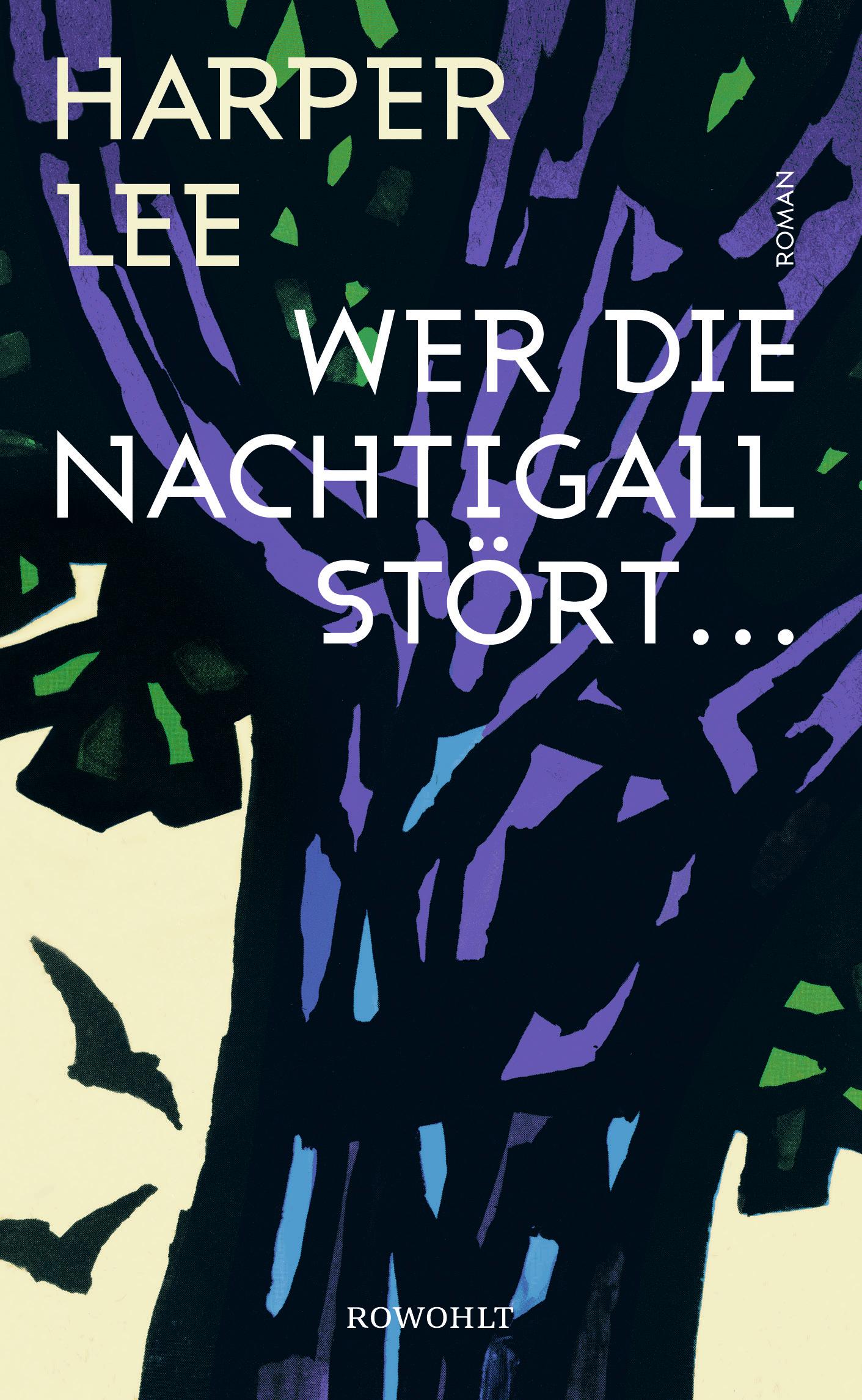 Cover: 9783498038083 | Wer die Nachtigall stört ... | Harper Lee | Buch | 464 S. | Deutsch