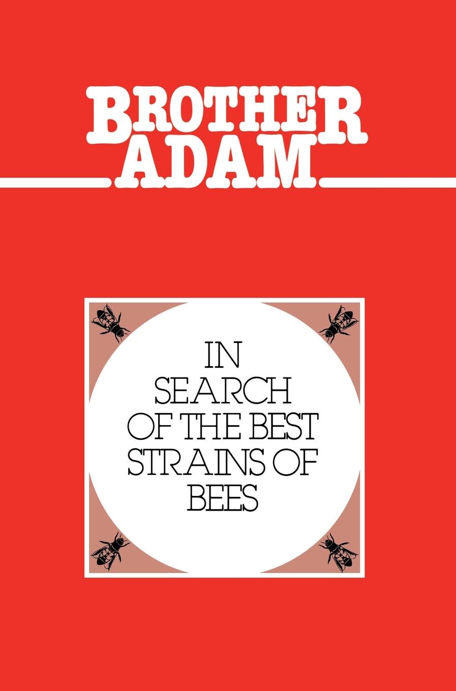 Cover: 9781914934018 | Brother Adam- In Search of the Best Strains of Bees | Brother (u. a.)