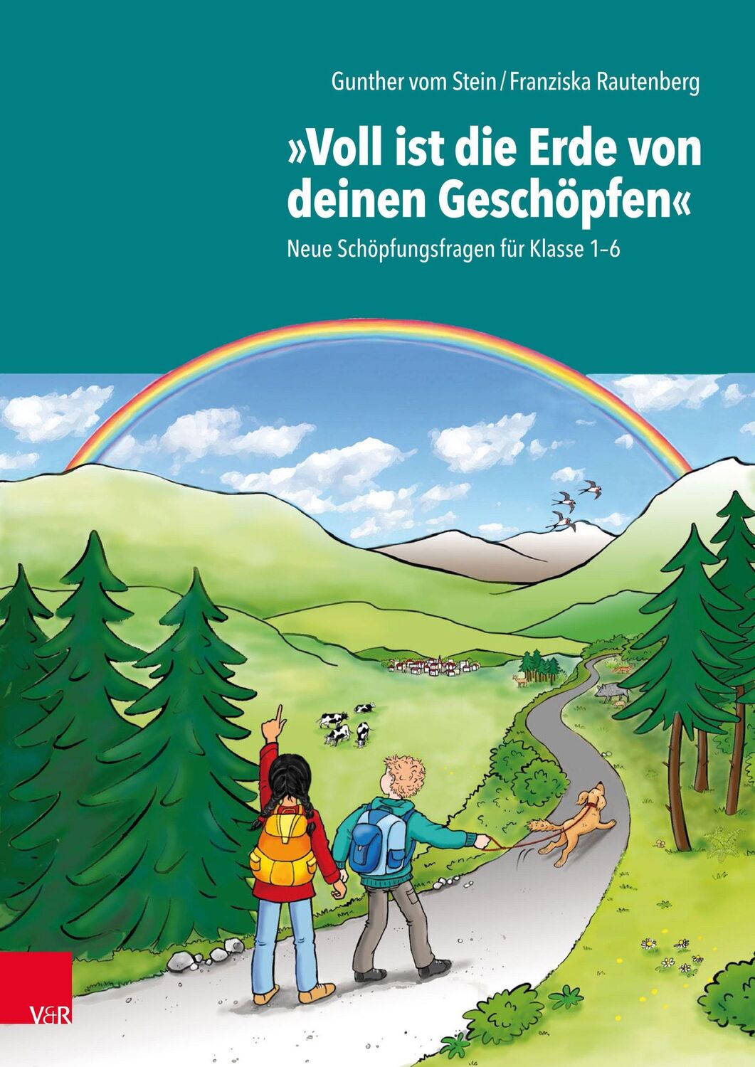 Cover: 9783525703106 | "Voll ist die Erde von deinen Geschöpfen" | Gunther Vom Stein (u. a.)