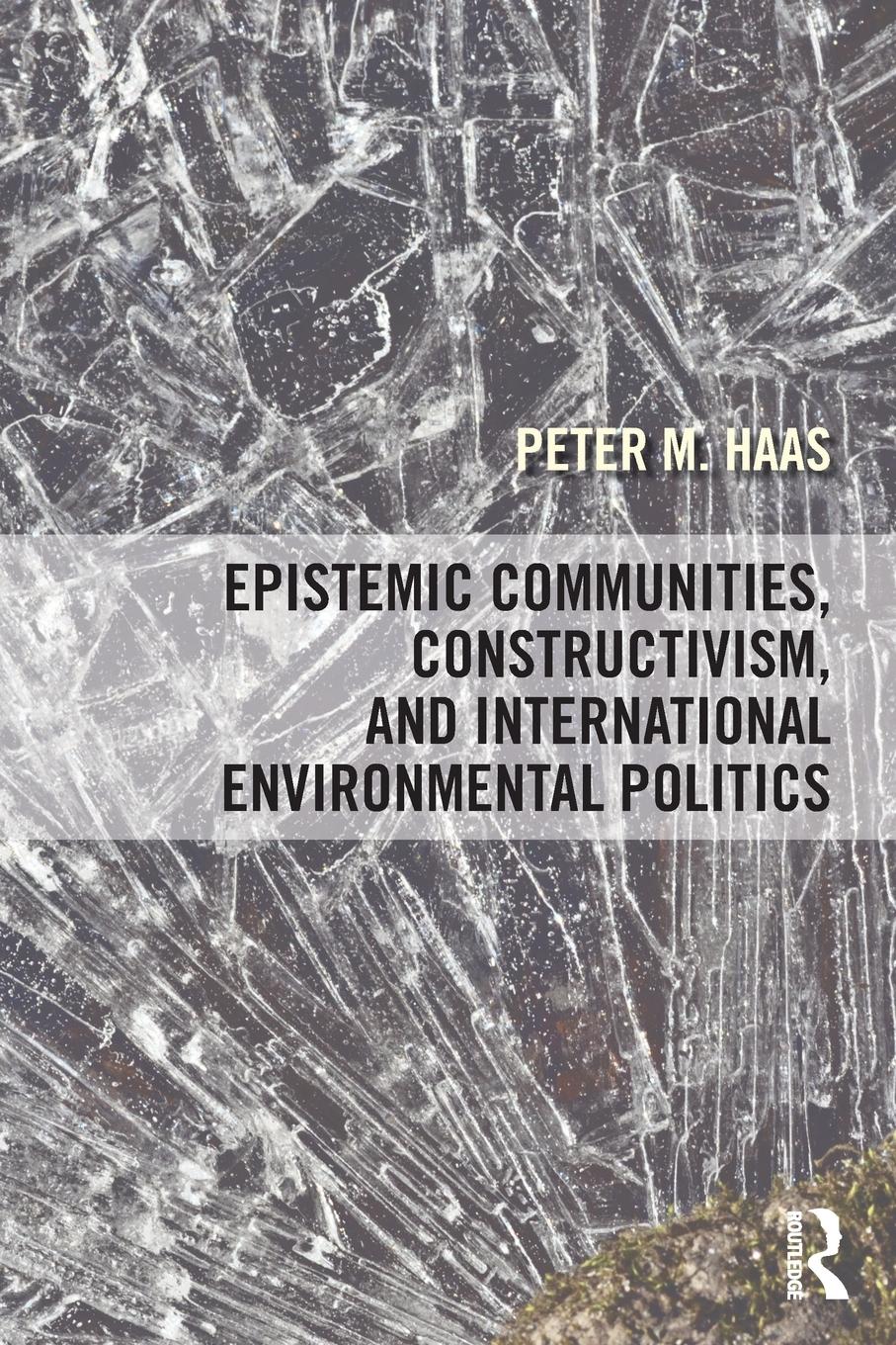 Cover: 9781138858558 | Epistemic Communities, Constructivism, and International...