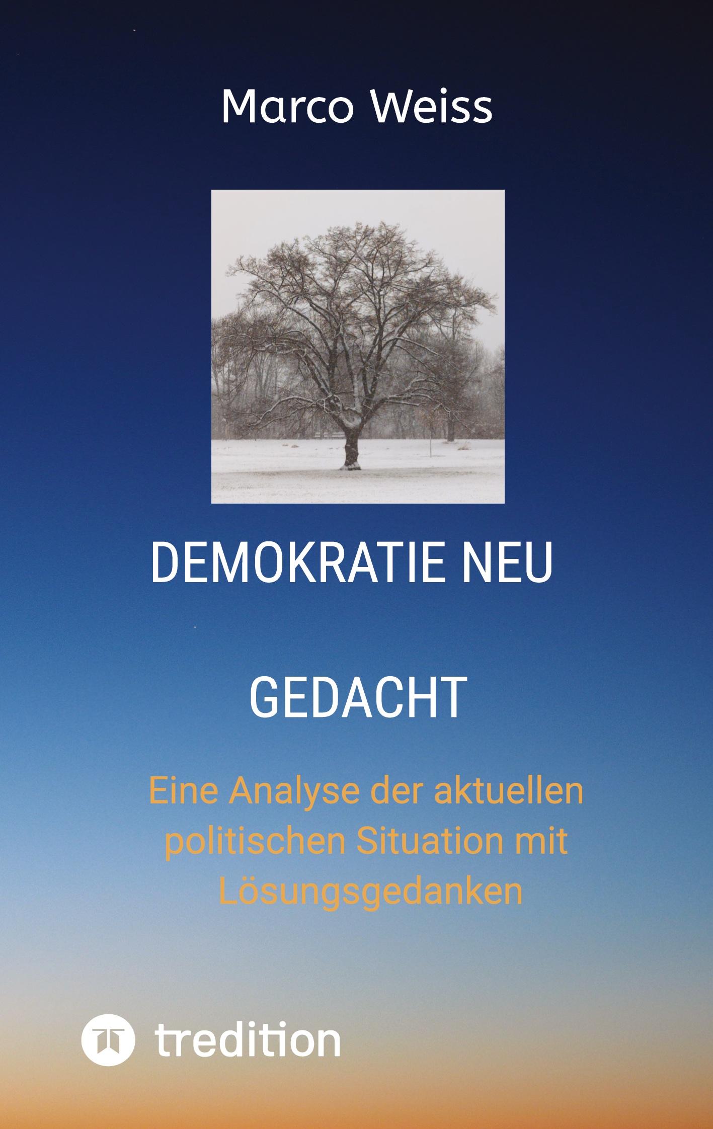 Cover: 9783384483188 | Demokratie Neu gedacht | Marco Weiss | Taschenbuch | 96 S. | Deutsch