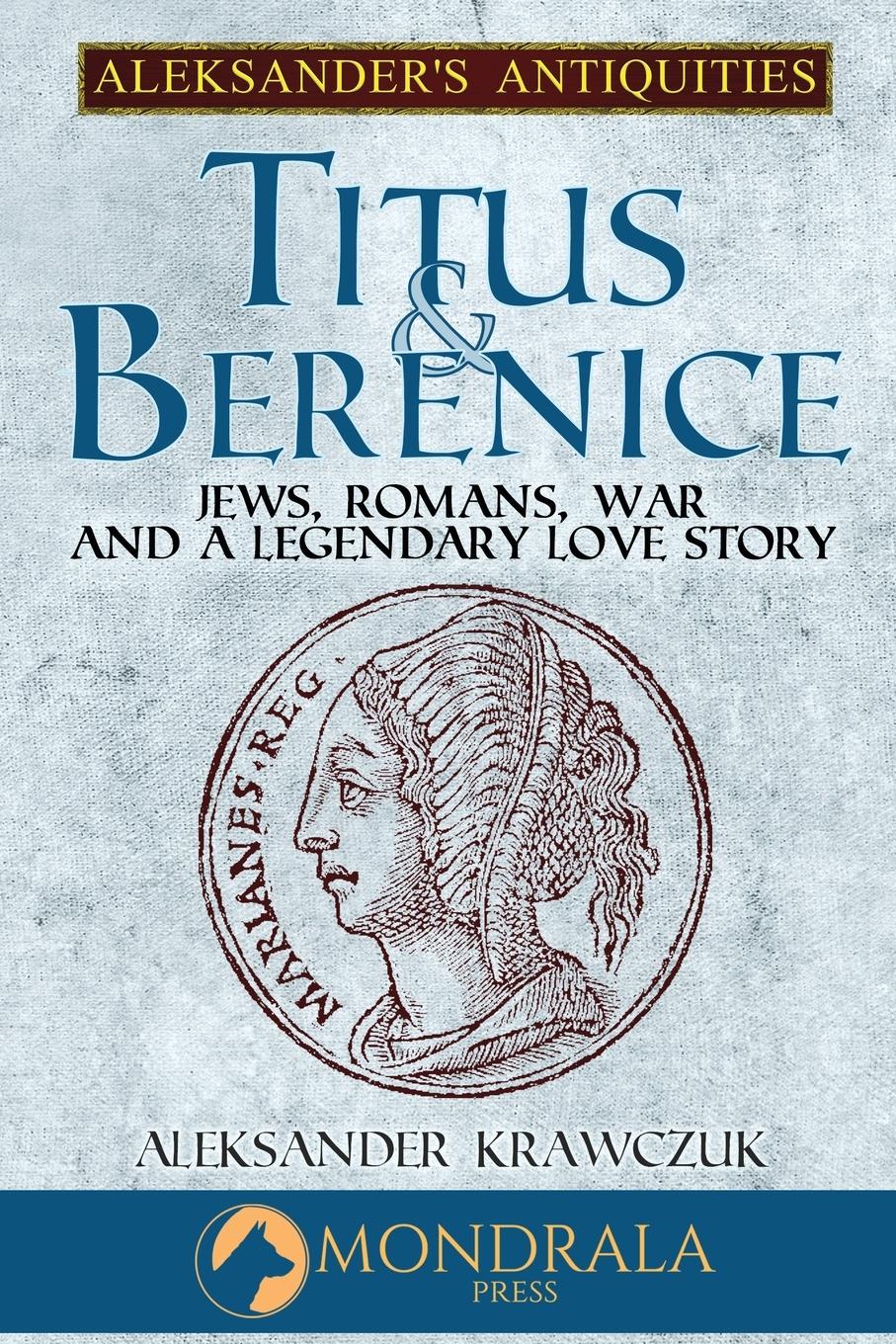 Cover: 9782919820528 | Titus and Berenice | Jews, Romans, War, and a Legendary Love Story