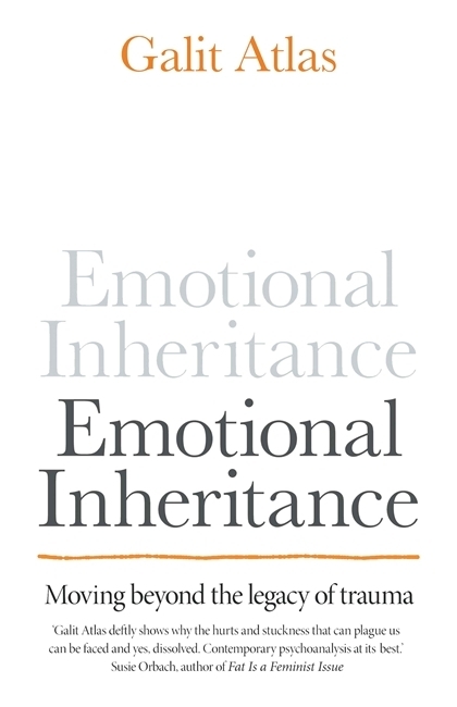 Cover: 9781780725406 | Emotional Inheritance | Moving beyond the legacy of trauma | Atlas