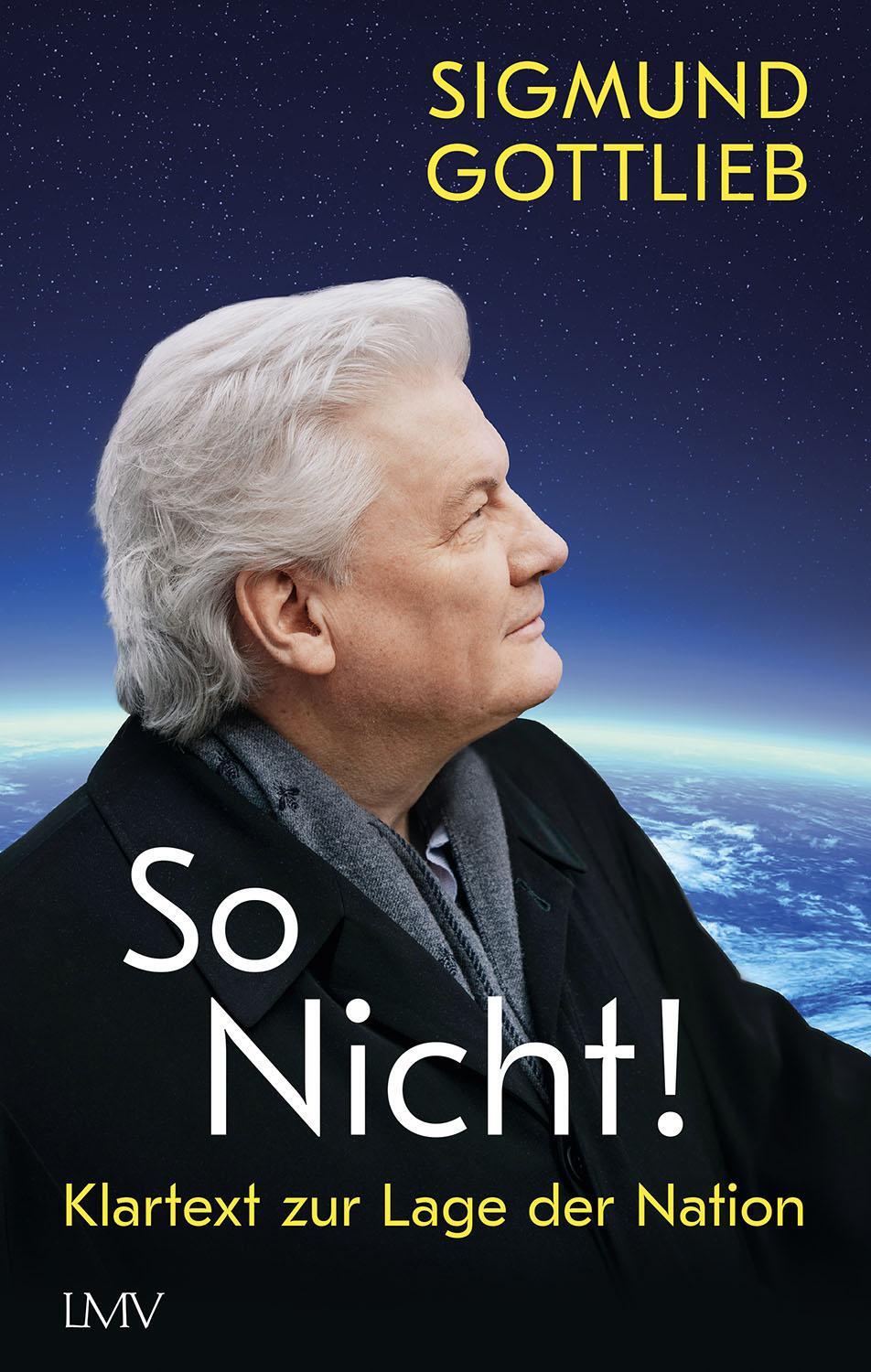 Cover: 9783784435985 | So nicht! | Klartext zur Lage der Nation | Sigmund Gottlieb | Buch