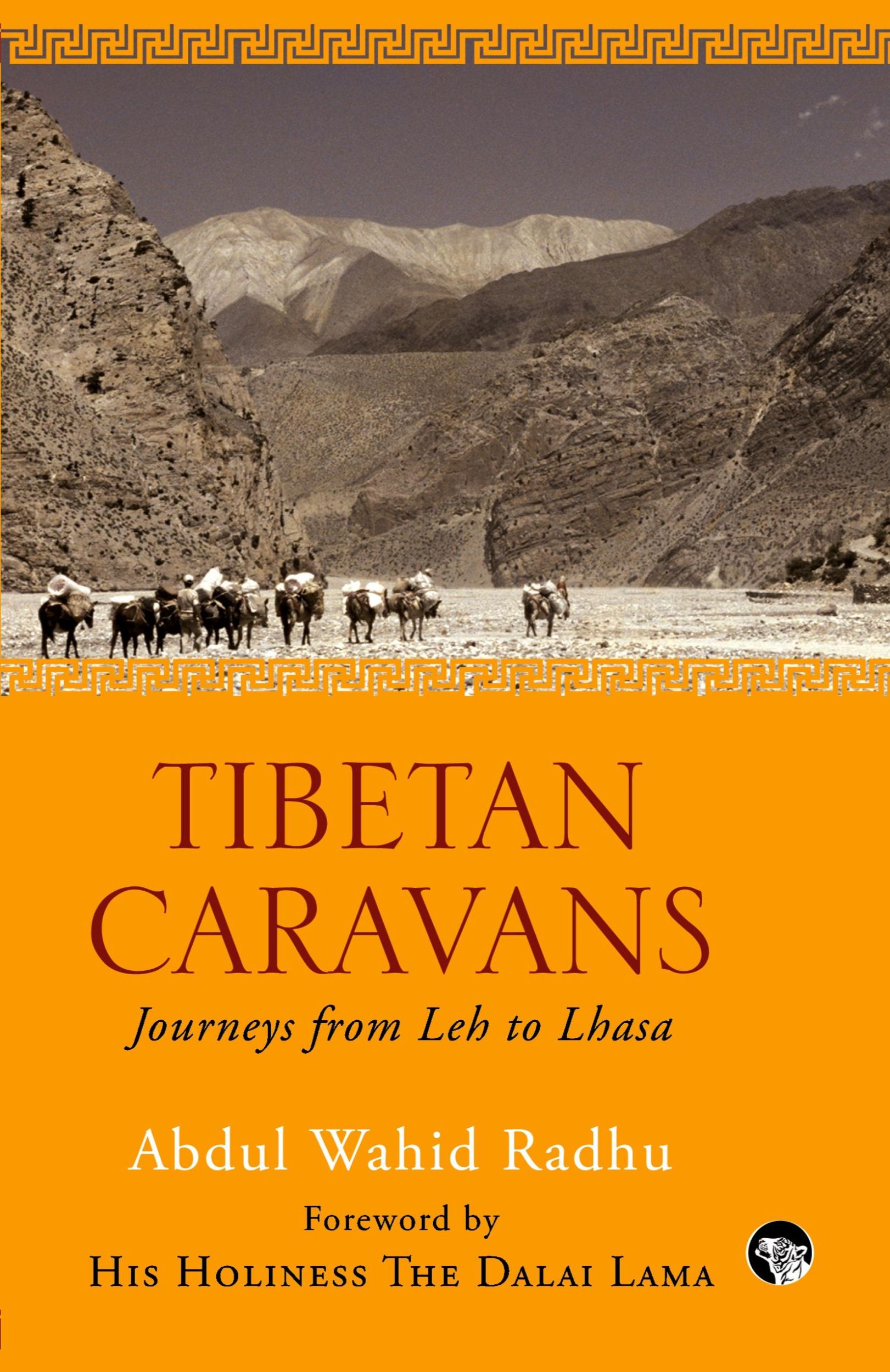 Cover: 9789386582294 | Tibetan Caravans | Journeys From Leh to Lhasa | Abdul Wahid Radhu