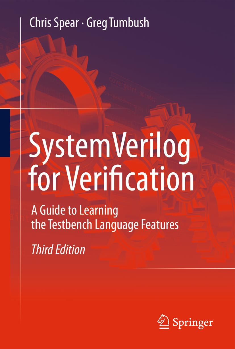 Cover: 9781461407140 | SystemVerilog for Verification | Greg Tumbush (u. a.) | Buch | xliv