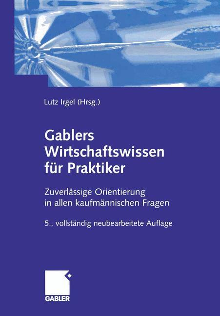 Cover: 9783322903167 | Gablers Wirtschaftswissen für Praktiker | Lutz Irgel (u. a.) | Buch