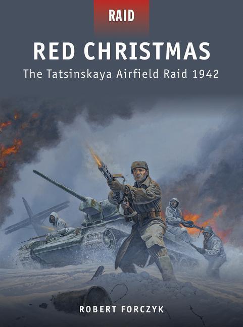 Cover: 9781849085861 | RED XMAS | The Tatsinskaya Airfield Raid 1942 | Robert Forczyk | Buch