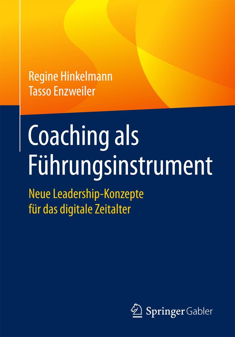 Cover: 9783658192440 | Coaching als Führungsinstrument | Tasso Enzweiler (u. a.) | Buch | xi