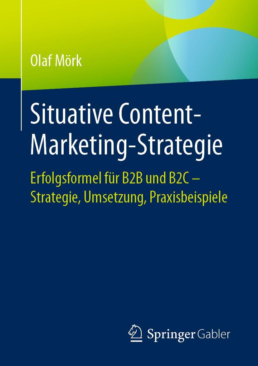 Cover: 9783658343279 | Situative Content-Marketing-Strategie | Olaf Mörk | Taschenbuch | xxv