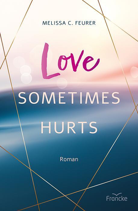 Cover: 9783963623776 | Love Sometimes Hurts | Melissa C. Feurer | Taschenbuch | 335 S. | 2024