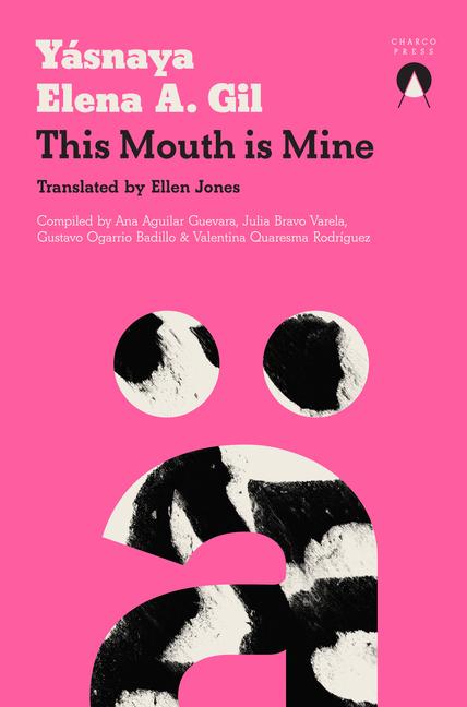 Cover: 9781913867966 | This Mouth Is Mine | Yásnaya Elena a Gil | Taschenbuch | Englisch