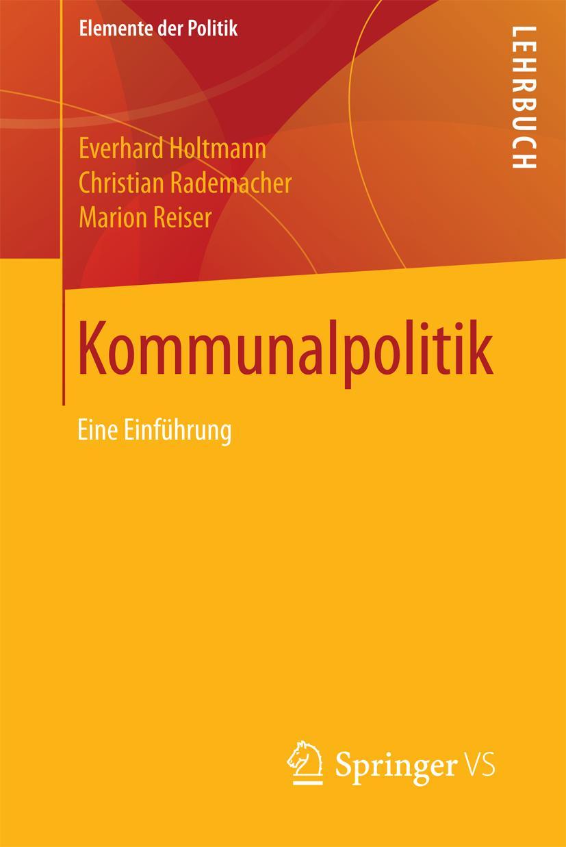 Cover: 9783531147994 | Kommunalpolitik | Eine Einführung | Everhard Holtmann (u. a.) | Buch