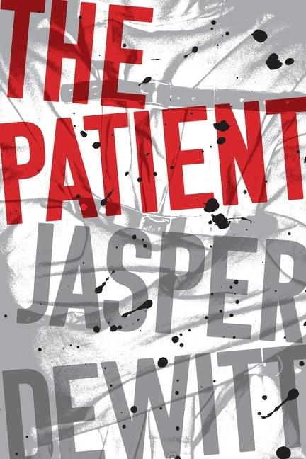 Cover: 9780358181767 | The Patient | Jasper DeWitt | Buch | Englisch | 2020 | HarperCollins