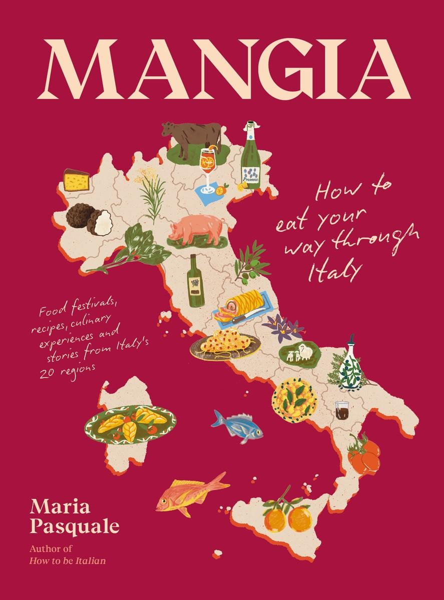 Cover: 9781922754899 | Mangia | How to eat your way through Italy | Maria Pasquale | Buch