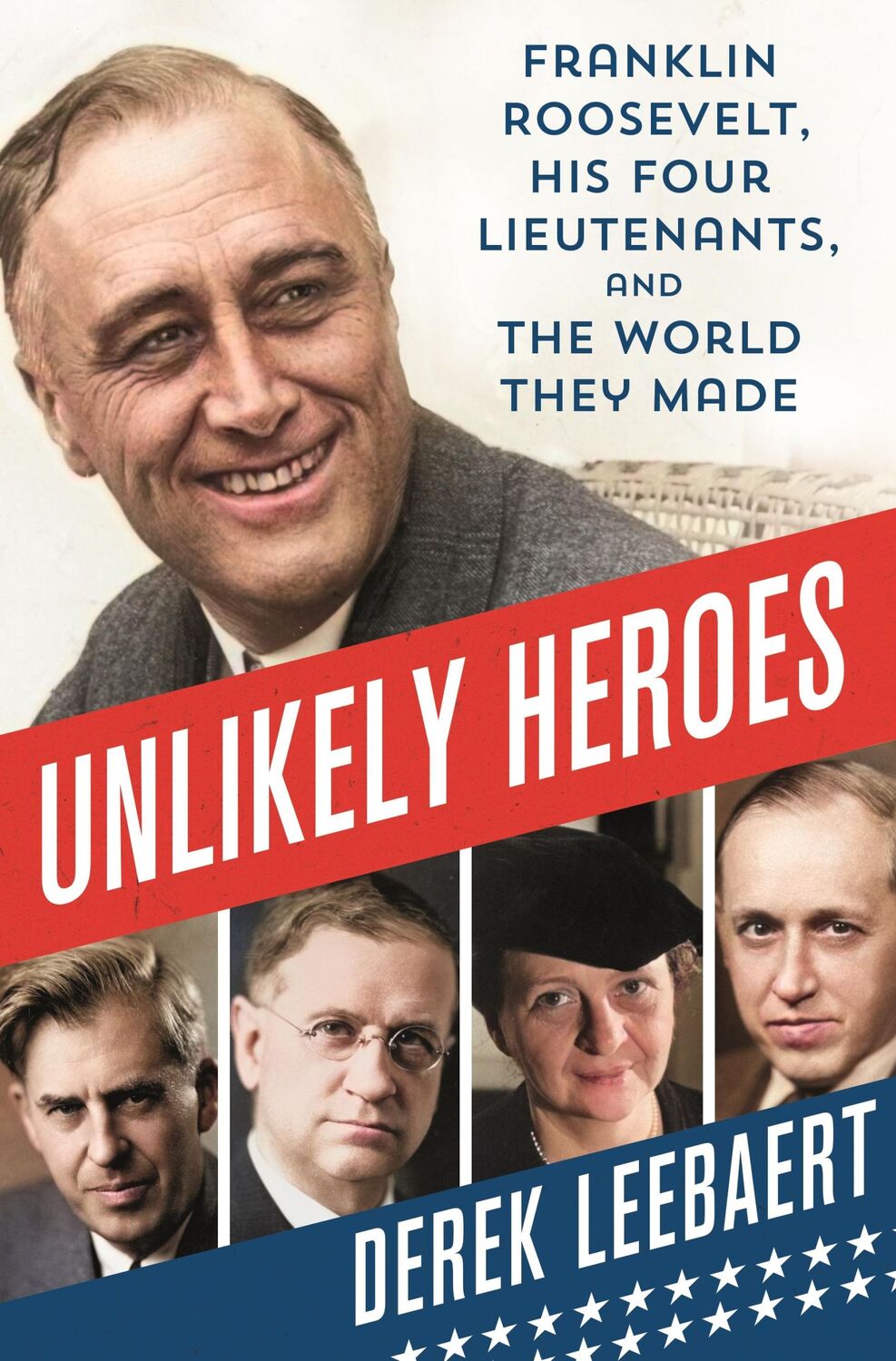 Cover: 9781250274694 | Unlikely Heroes | Derek Leebaert | Buch | Gebunden | Englisch | 2023