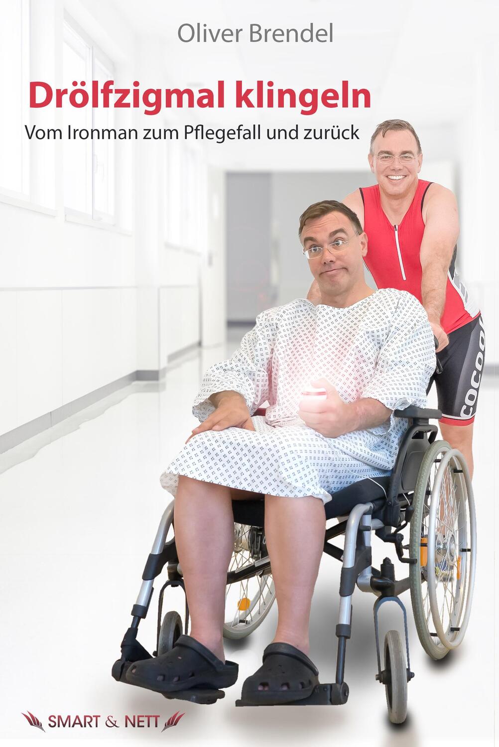 Cover: 9783946406099 | Drölfzigmal klingeln | Vom Ironman zum Pflegefall und zurück | Brendel