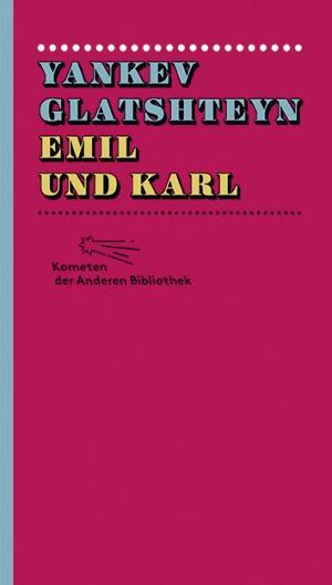 Cover: 9783847730064 | Emil und Karl | Yankev Glatshteyn | Buch | 151 S. | Deutsch | 2014