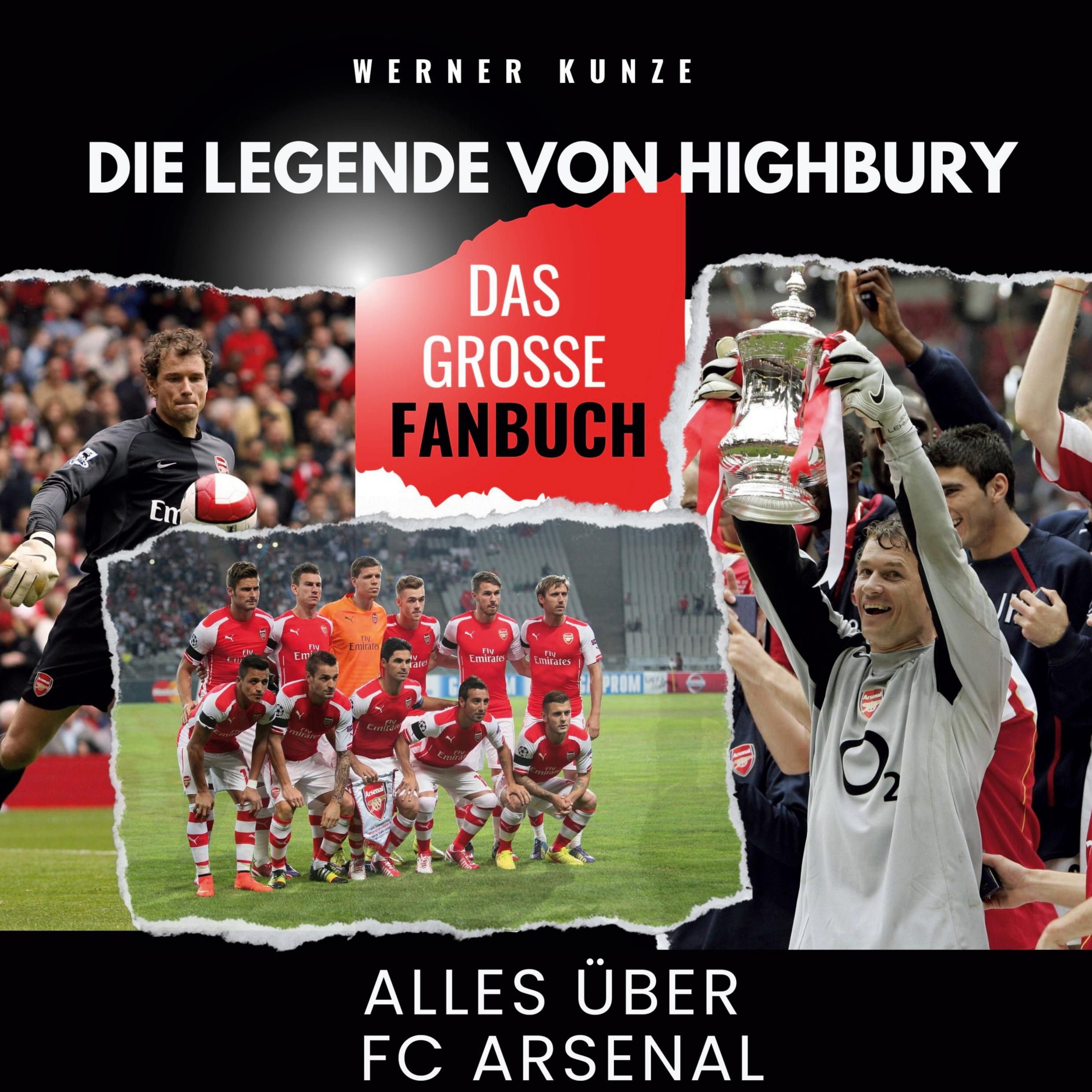 Cover: 9783750568242 | Die Legende von Highbury | Alles über FC Arsenal - das große Fanbuch