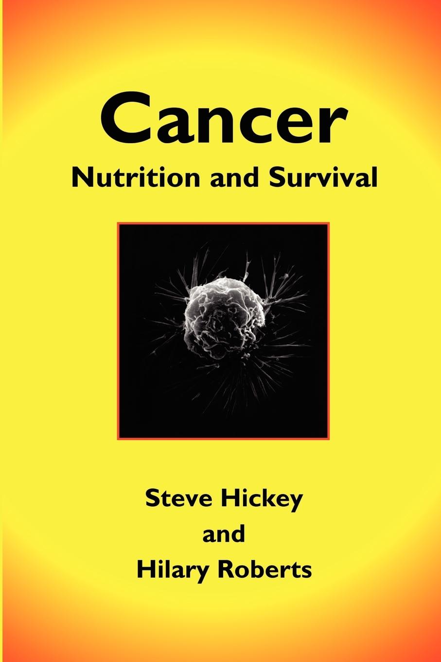 Cover: 9781411663398 | Cancer | Nutrition and Survival | Steve Hickey (u. a.) | Taschenbuch