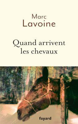 Cover: 9782213701516 | Quand arrivent les chevaux | Roman | Marc Lavoine | Taschenbuch | 2025