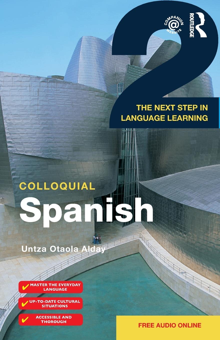 Cover: 9781138950160 | Colloquial Spanish 2 | The Next Step in Language Learning | Alday