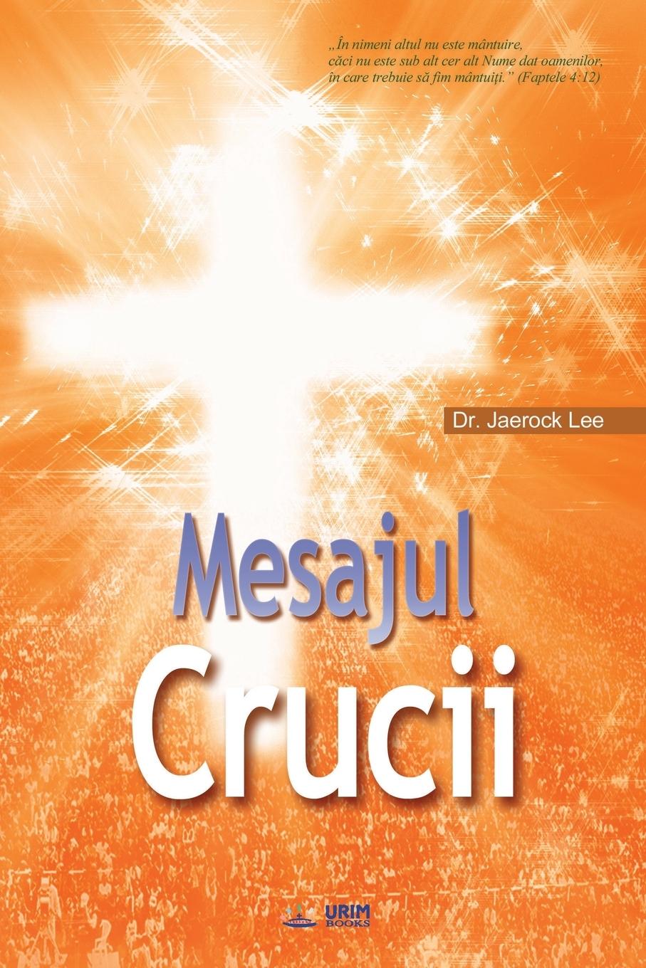 Cover: 9788975575259 | Mesajul Crucii | The Message of the Cross (Romanian) | Jaerock Lee