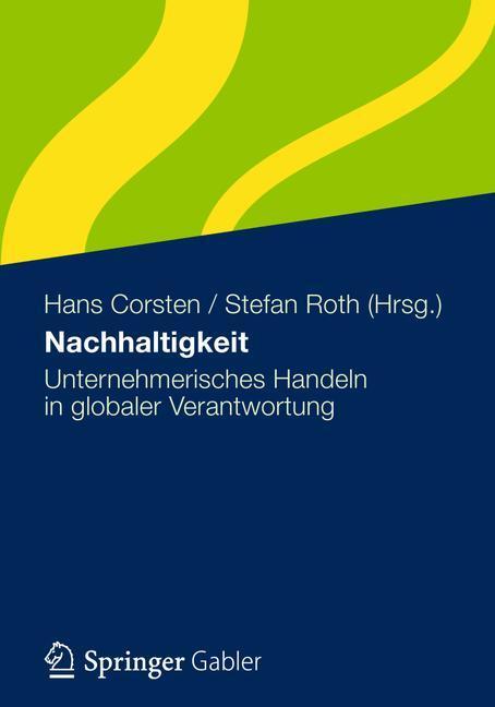 Cover: 9783834931795 | Nachhaltigkeit | Unternehmerisches Handeln in globaler Verantwortung