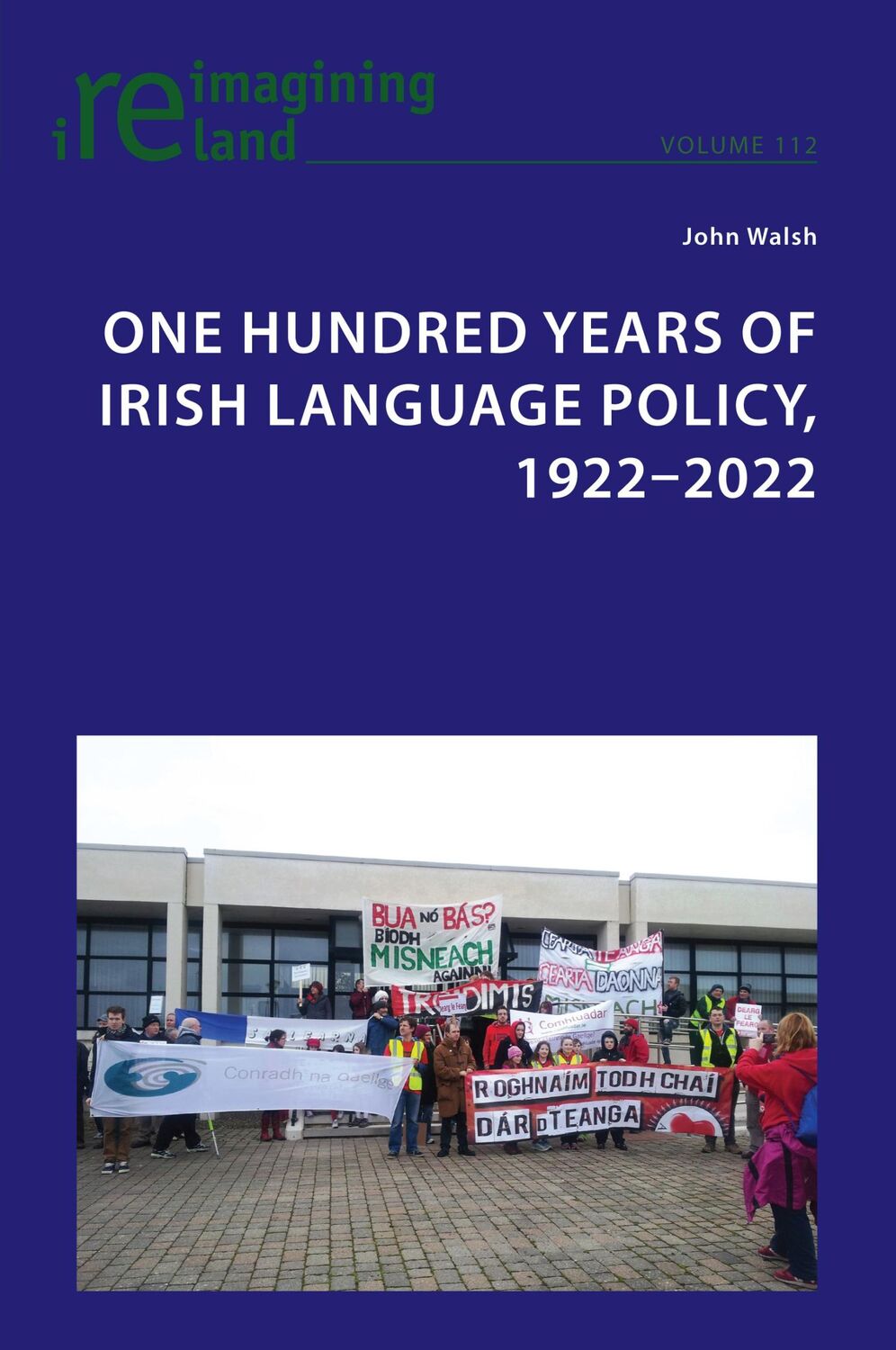 Cover: 9781789978926 | One Hundred Years of Irish Language Policy, 1922-2022 | John Walsh