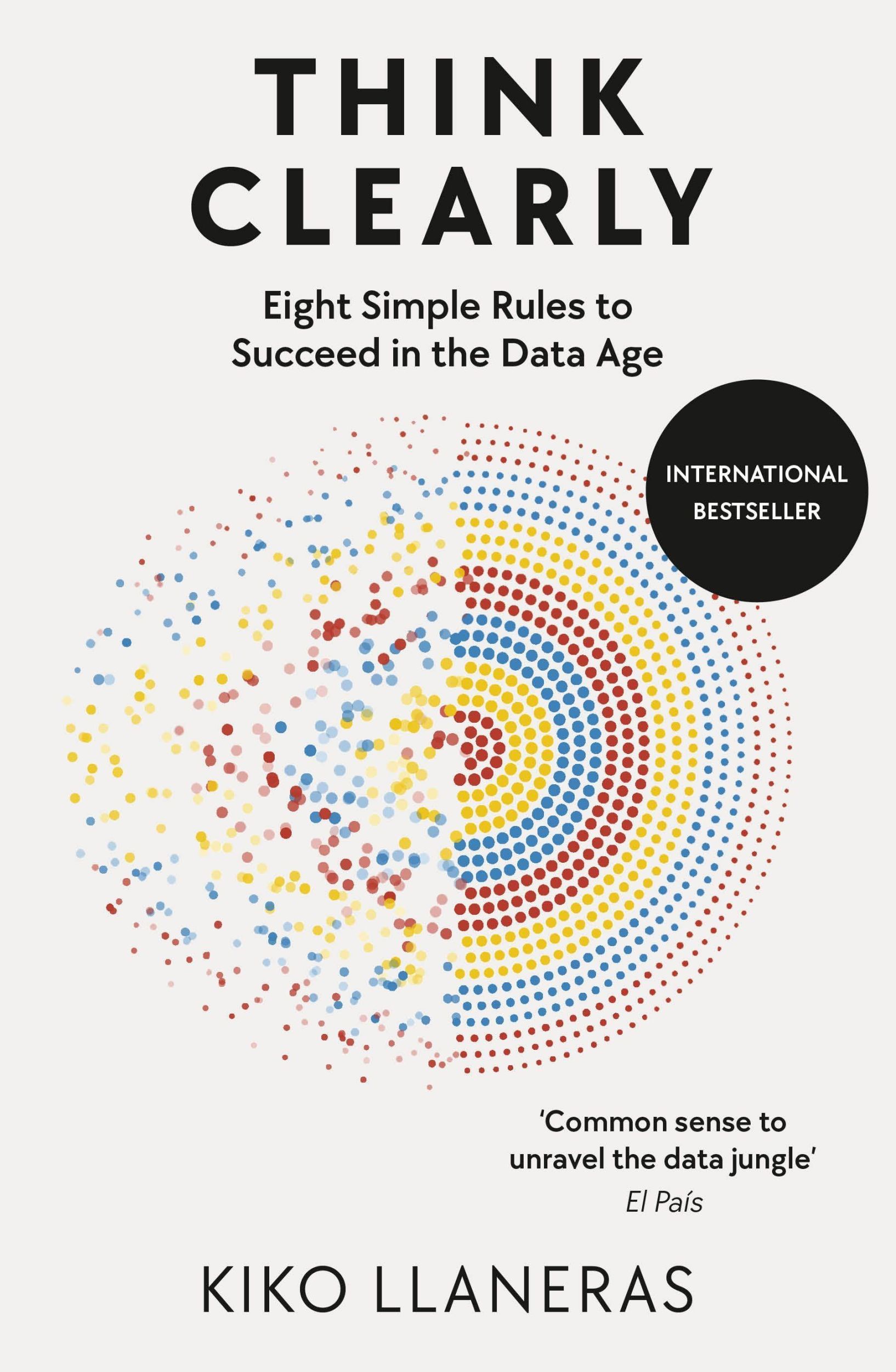 Cover: 9780753561010 | Think Clearly | Eight Simple Rules to Succeed in the Data Age | Buch