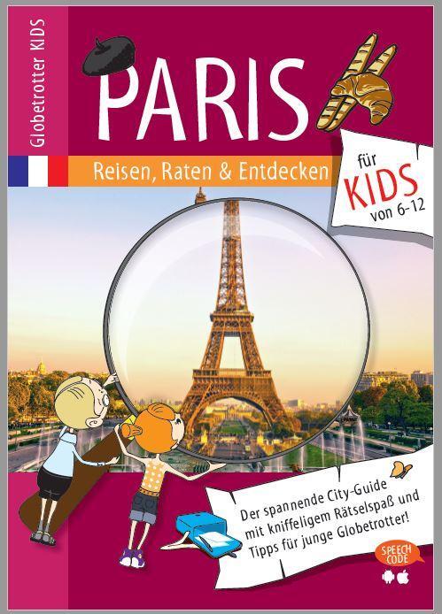 Cover: 9783950325812 | Paris | Reisen, Raten &amp; Entdecken für Kids | Ehrlich-Adám (u. a.)