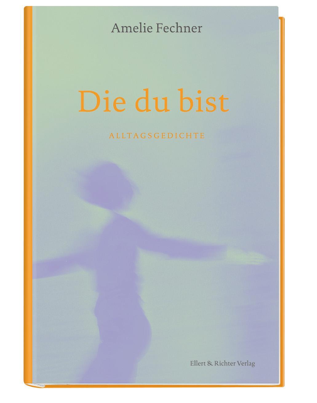 Cover: 9783831908271 | Die du bist | Alltagsgedichte | Amelie Fechner | Buch | 80 S. | 2022