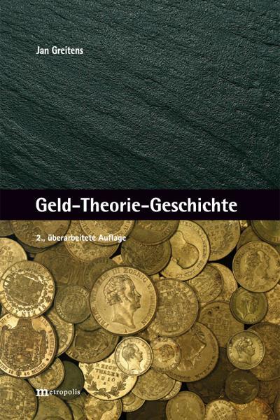 Cover: 9783731615071 | Geld-Theorie-Geschichte | Jan Greitens | Buch | 382 S. | Deutsch