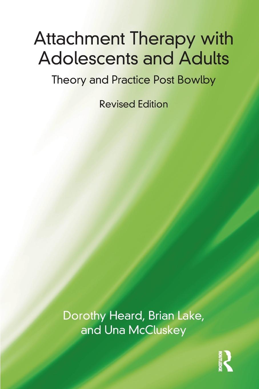 Cover: 9781780490427 | Attachment Therapy with Adolescents and Adults | Dorothy Heard (u. a.)