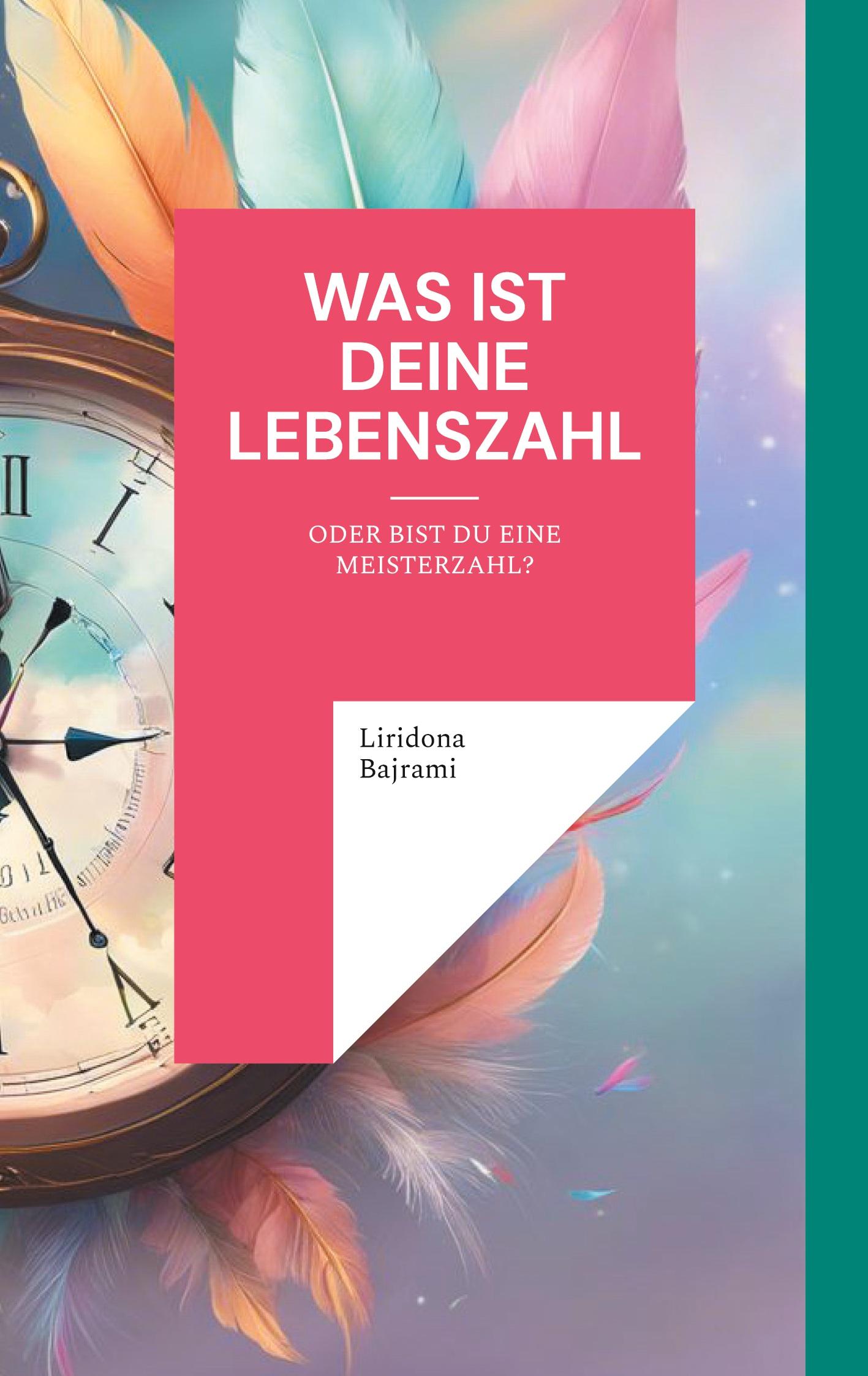 Cover: 9783769327564 | Was ist deine Lebenszahl | Oder bist du eine Meisterzahl? | Bajrami