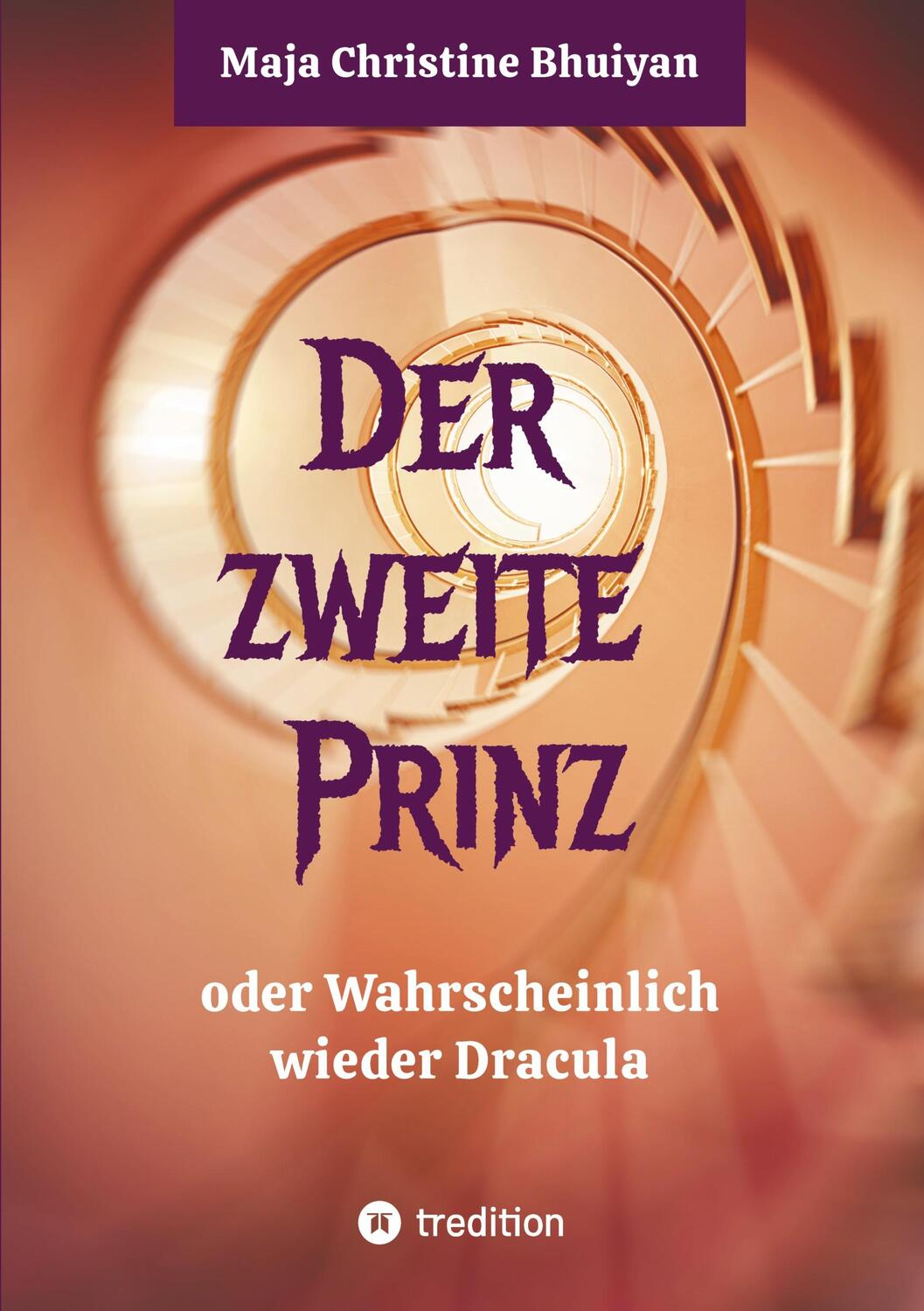 Cover: 9783384269409 | Der zweite Prinz oder wahrscheinlich wieder Dracula | Bhuiyan | Buch