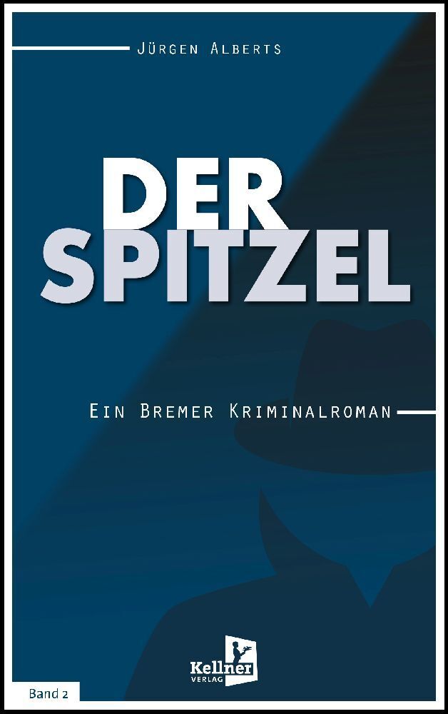 Cover: 9783956513916 | Der Spitzel | Ein Bremer Kriminalroman | Jürgen Alberts | Taschenbuch