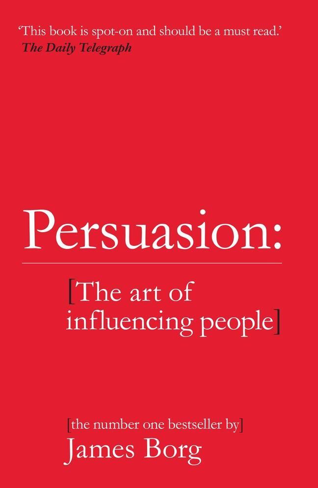 Cover: 9781292336763 | Persuasion | The art of influencing people | James Borg | Taschenbuch