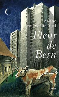 Cover: 9783905848366 | Von Graffenried, A: Fleur de Bern | Perlenreihe | Graffenried | Buch