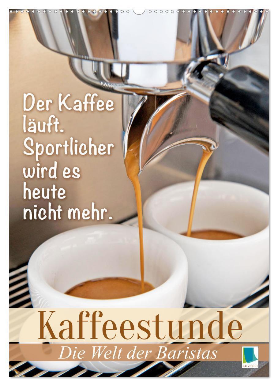 Cover: 9783435857487 | Kaffeestunde: Die Welt der Baristas (Wandkalender 2025 DIN A2...