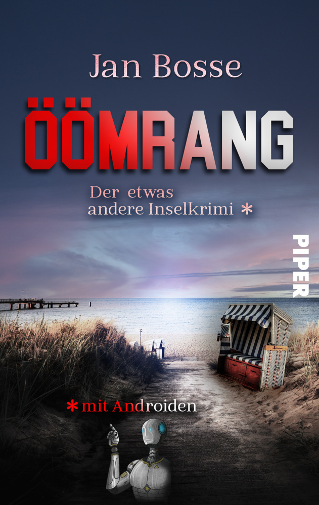 Cover: 9783492504539 | Öömrang - der etwas andere Inselkrimi mit Androiden | Amrum-Krimi