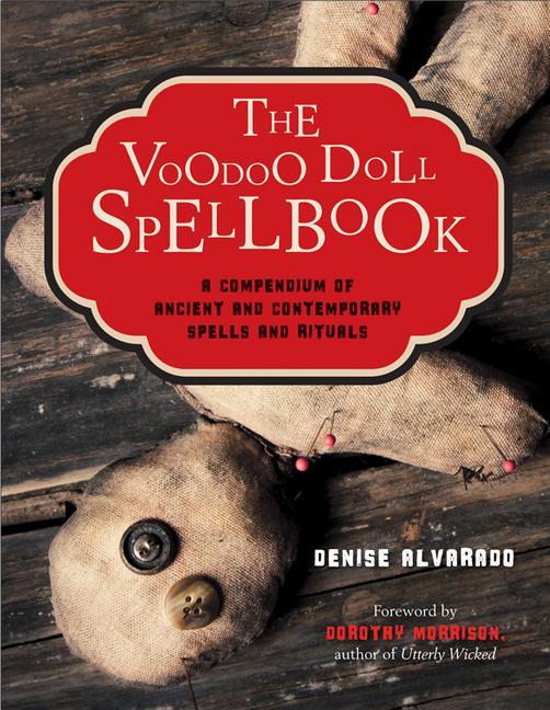 Cover: 9781578635542 | The Voodoo Doll Spellbook | Denise Alvarado | Taschenbuch | Englisch