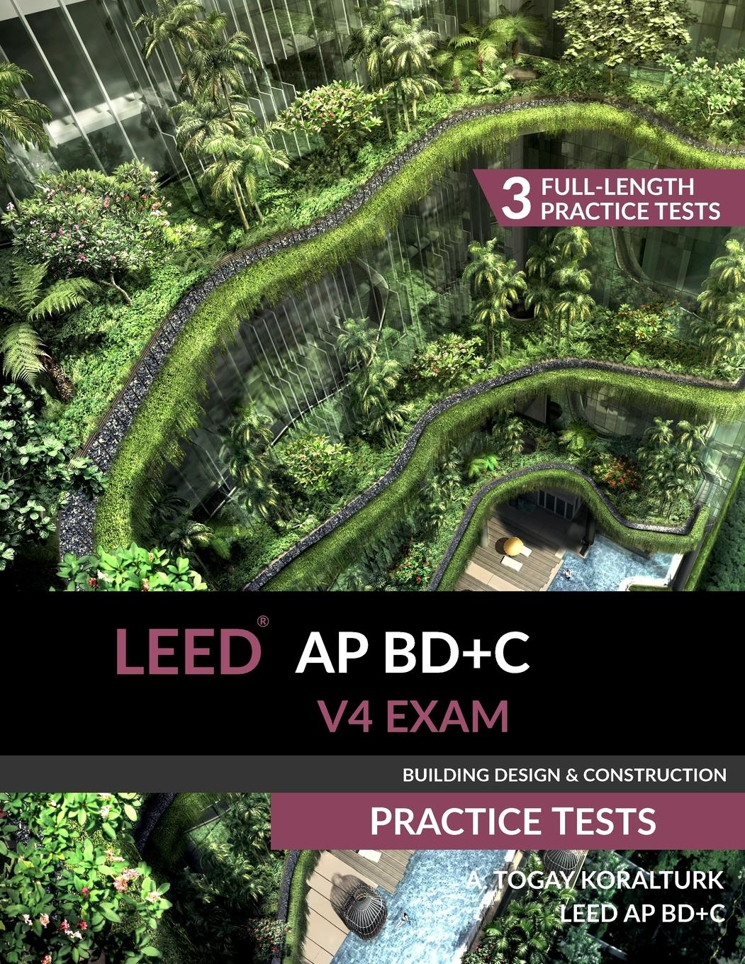 Cover: 9780994618047 | LEED AP BD+C V4 Exam Practice Tests (Building Design &amp; Construction)