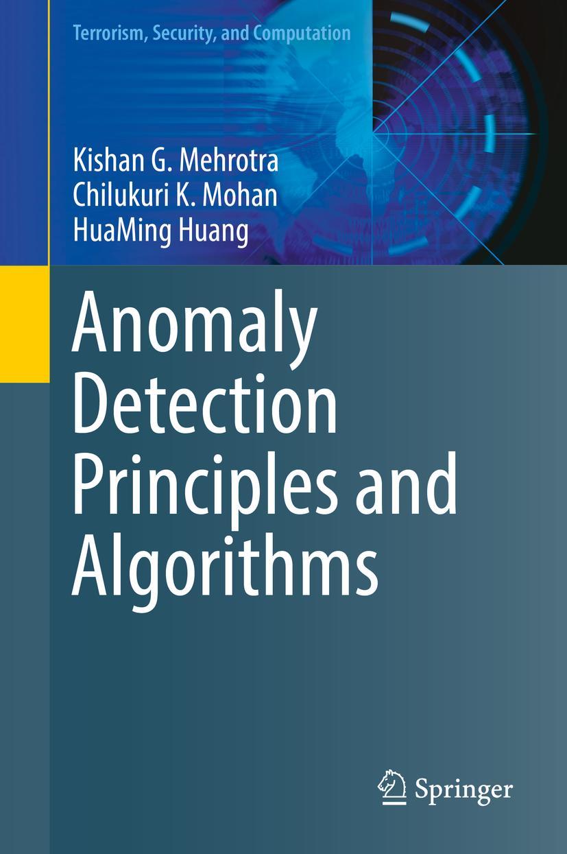 Cover: 9783319675244 | Anomaly Detection Principles and Algorithms | Mehrotra (u. a.) | Buch