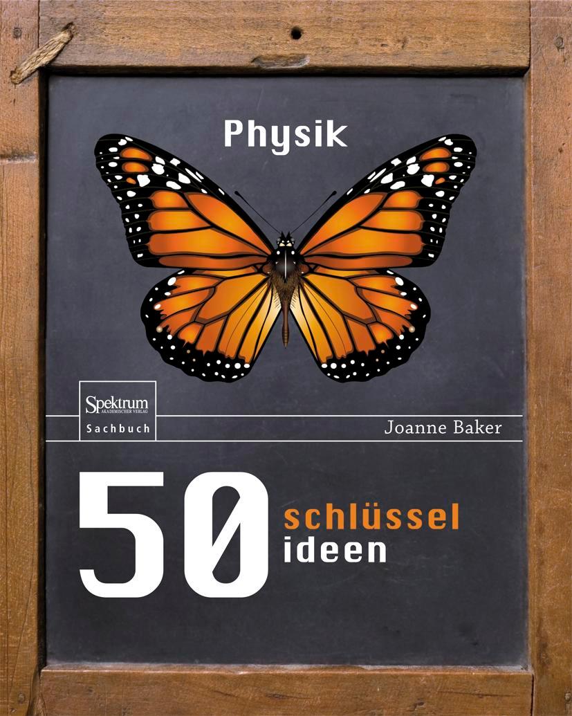 Cover: 9783827421197 | 50 Schlüsselideen Physik | Joanne Baker | Buch | ii | Deutsch | 2009