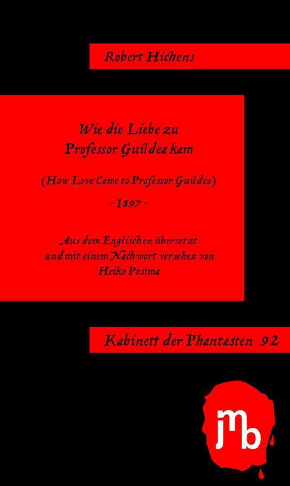 Cover: 9783959450294 | Wie die Liebe zu Professor Guildea kam | Robert Hichens | Taschenbuch