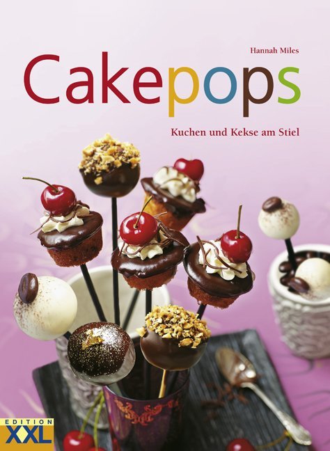 Cover: 9783897361782 | Cakepops | Hannah Miles | Buch | 96 S. | Deutsch | 2013 | Edition XXL