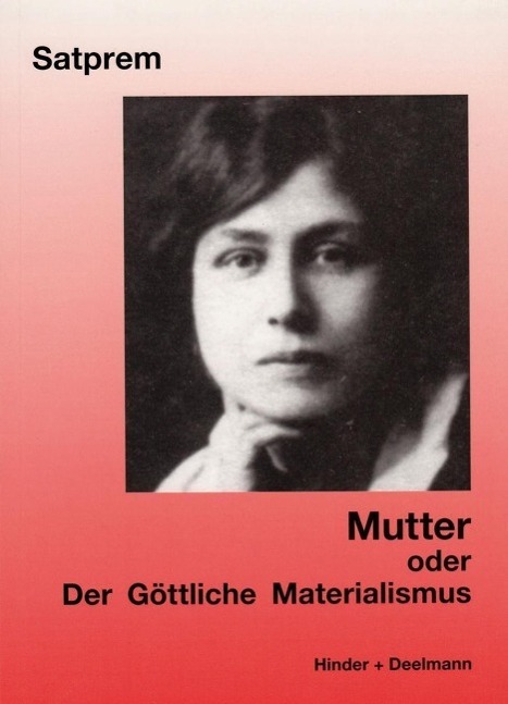 Cover: 9783894277192 | Mutter oder Der Göttliche Materialismus | Mutter 1 | Satprem | Buch