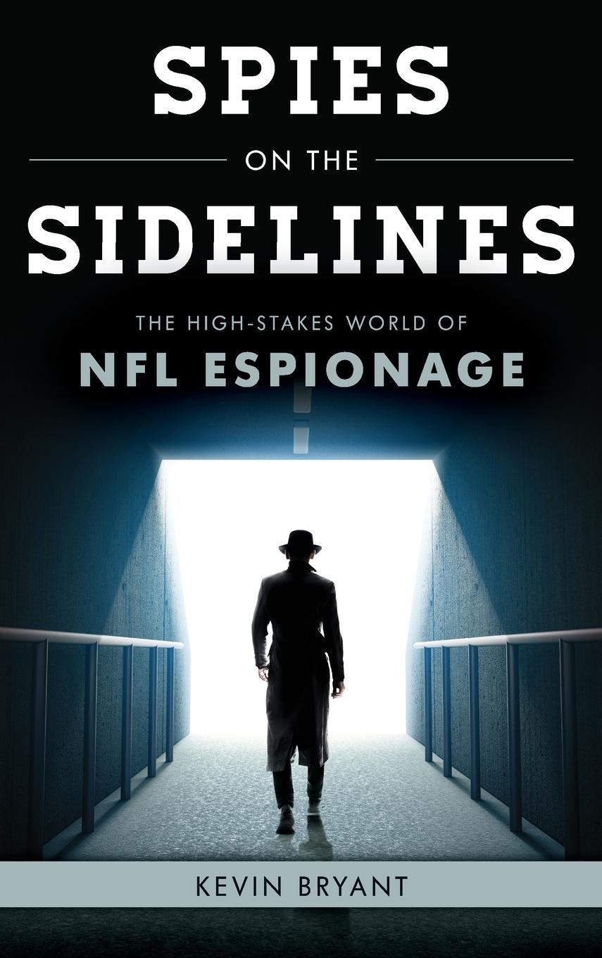 Cover: 9781538166376 | Spies on the Sidelines | The High-Stakes World of NFL Espionage | Buch